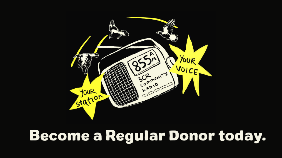 Become a regular donor to 3CR today