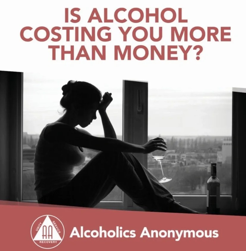 Alcoholics Anonymous - Is alcohol costing you more than money?