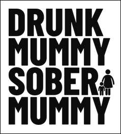 Drunk Mummy Sober Mummy