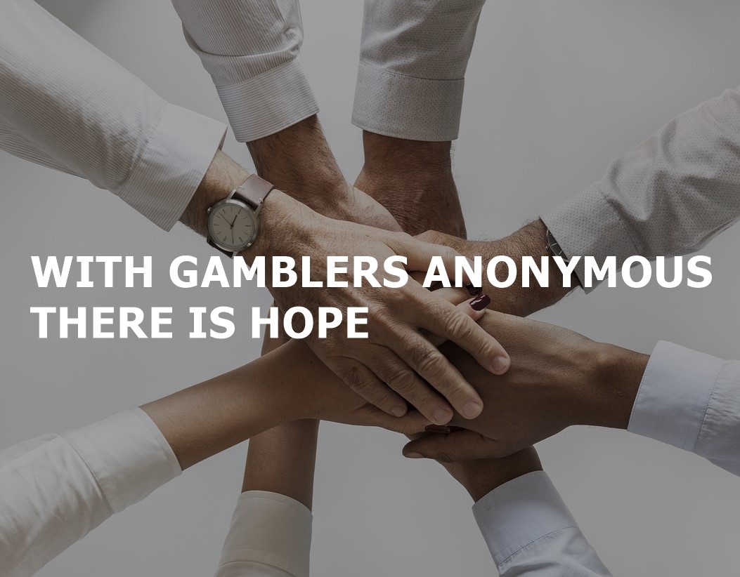 With Gamblers Anonymous there is Hope