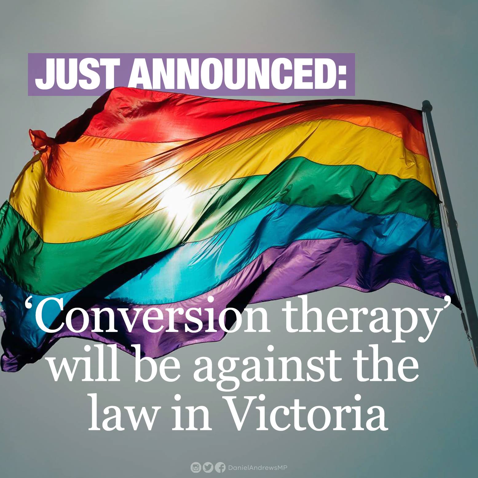 Rainbow flay with text 'Just announced: Conversion therapy will be against the law in Victoria'