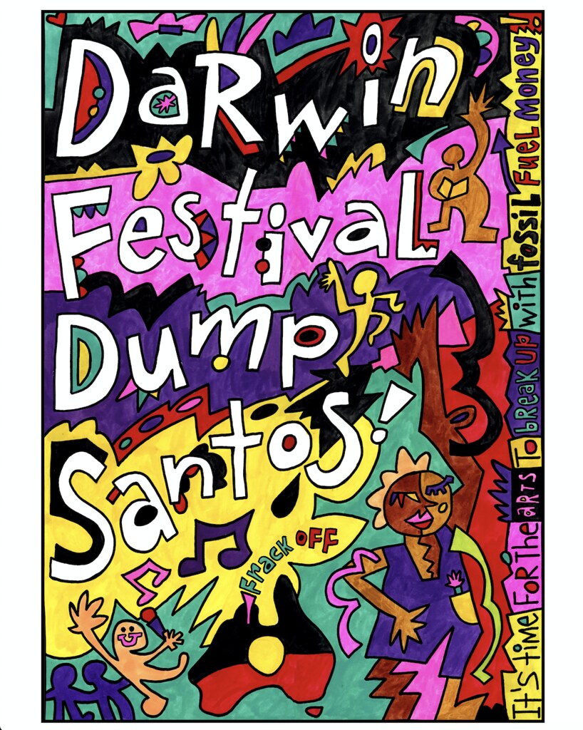 image of a colourful artwork in black, pink, purple,yellow and read. Text reads 'Darwin Festival dumps Santos... it's time for the arts to break up with fossil fuel money!' A group of drawn people celebrating in the illustration.