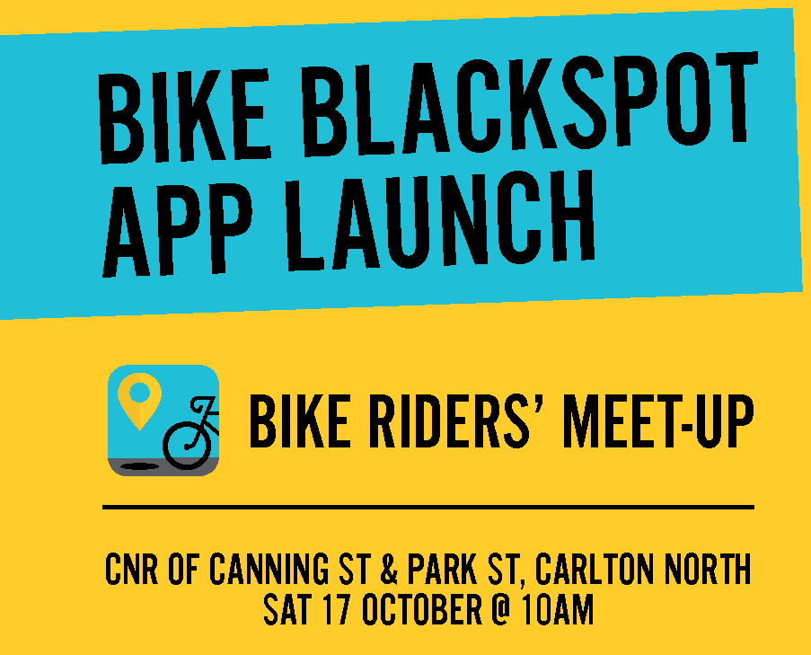 Bike Black spot app and Bike Meet up in Carlton North