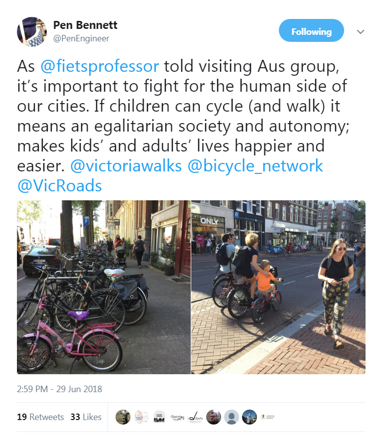 'As @fietsprofessor told visiting Aus group, it’s important to fight for the human side of our cities. If children can cycle (and walk) it means an egalitarian society and autonomy; makes kids’ and adults’ lives happier and easier."