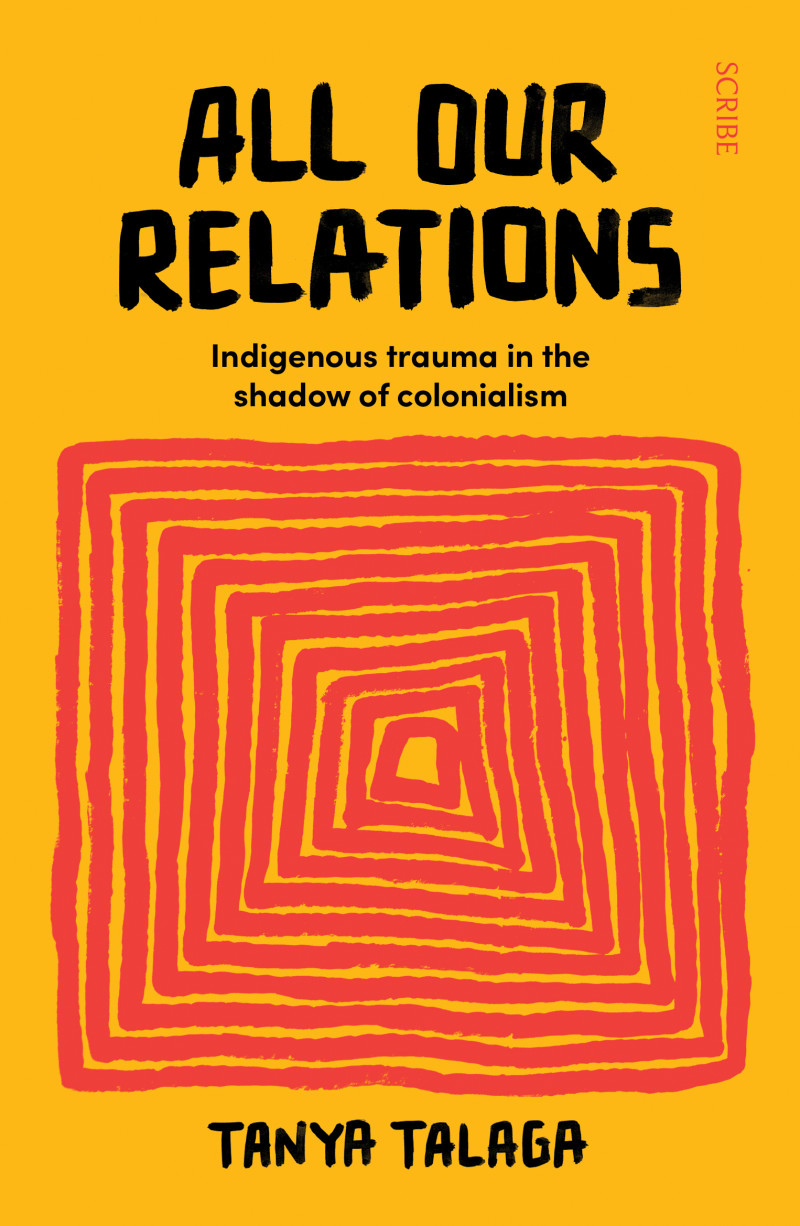 Cover of 'All Our Relations: Indigenous trauma in the shadow of colonialism'