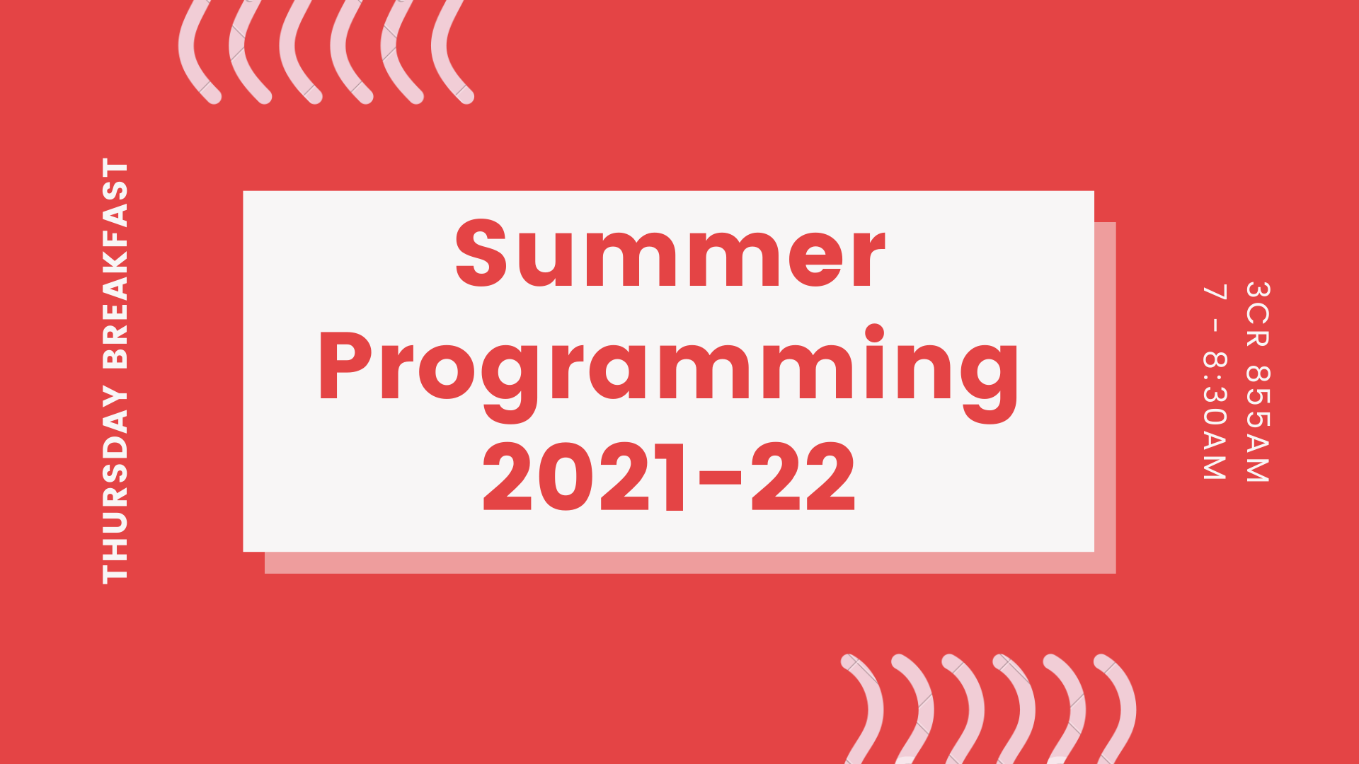 A graphic in shades of red advertising 3CR Thursday Breakfast's Summer Programming. Text in the centre is in red on a white background and reads 'Summer Programming 2021-22'. Text on the left is oriented vertically and reads 'Thursday Breakfast'. Text on the right is oriented vertically and reads '3CR855AM 7-8:30AM'.