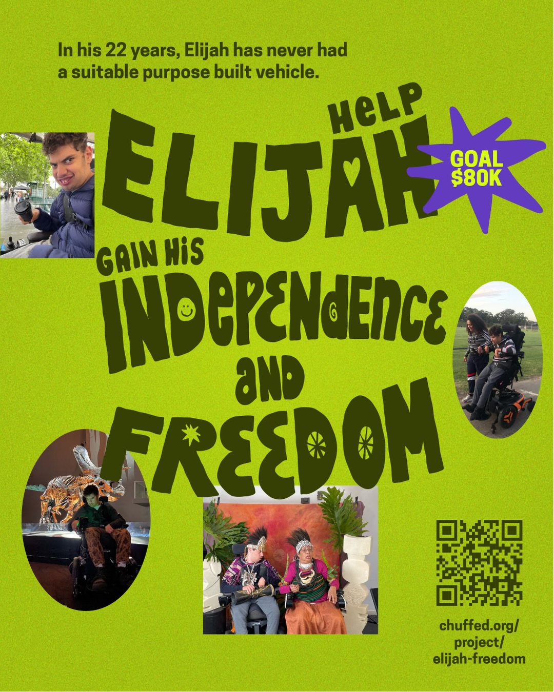 Fundraiser graphic for Elijah's accessible vehicle. It says 'Help Elijah gain his independence and freedom', shows the fundraising target amount of 80 thousand dollars, a link to the fundraiser, and includes small pictures of Elijah and a QR code for the fundraising page.