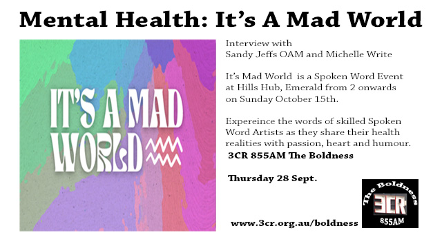 Digital Flyer Mental Health: Its A Mad World interview on The Boldness for 3CR 855 AM 