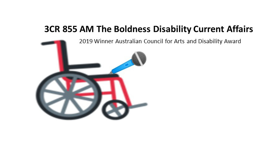 A wheelchair holding a microphone 3CR 855AM The Boldness Disability Current Affairs interviews 2019 Winner of Australian Council Award for Arts and Disability 