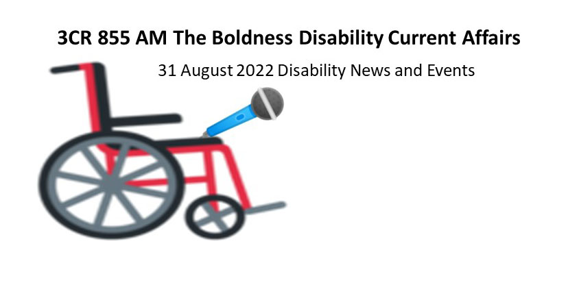 Picture of Wheelchair holding a microphone Text 3CR 855AM The Boldness Disability Current Affairs   Disability News and Events 