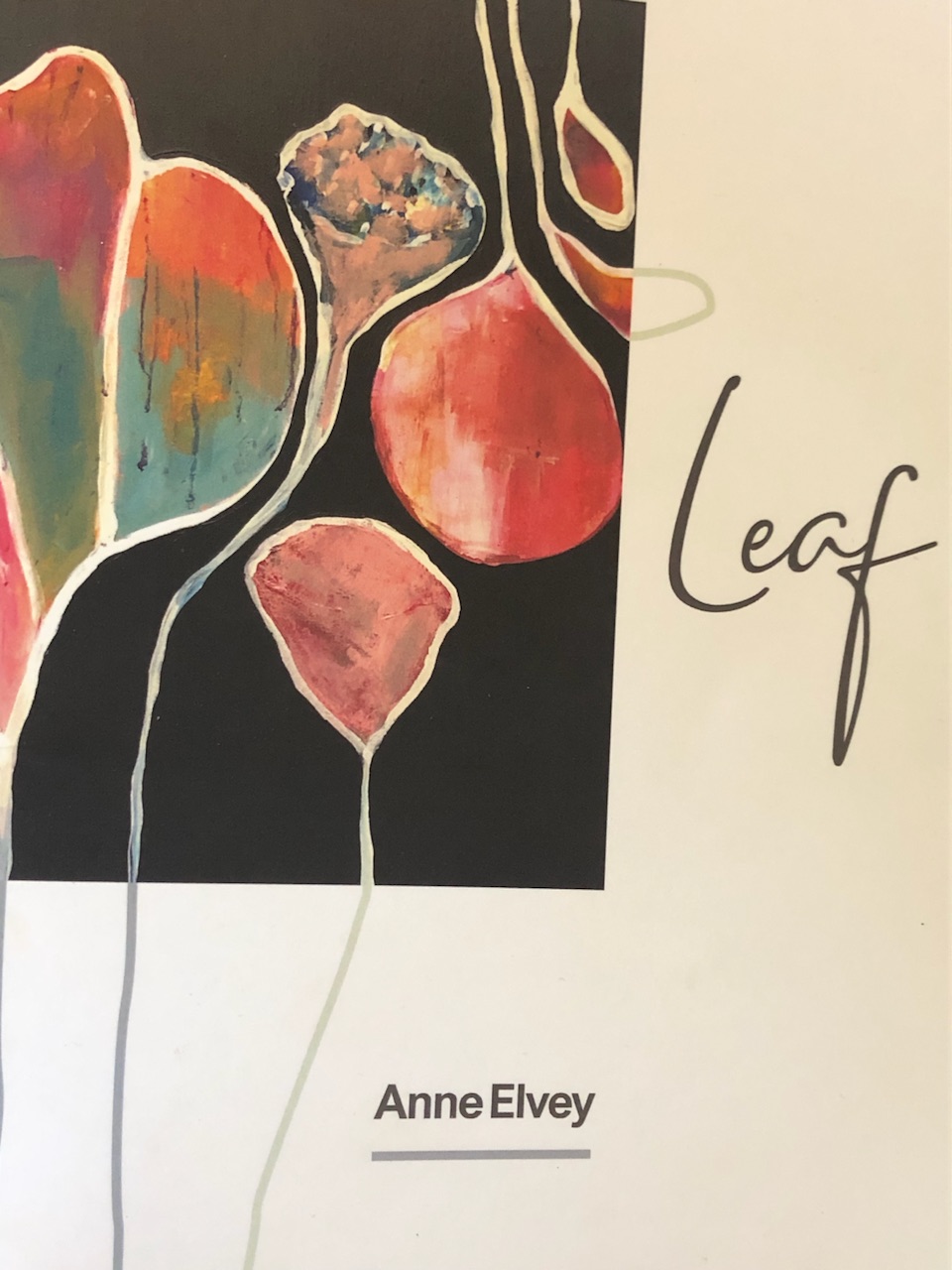 Leaf, a book of ecopoetics by Anne Elvey