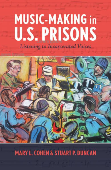 Music-Making in Prisons: Listening to Incarcerated Voices