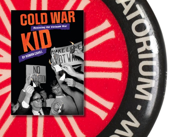 Cold War Kid - Resisting the Vietnam War