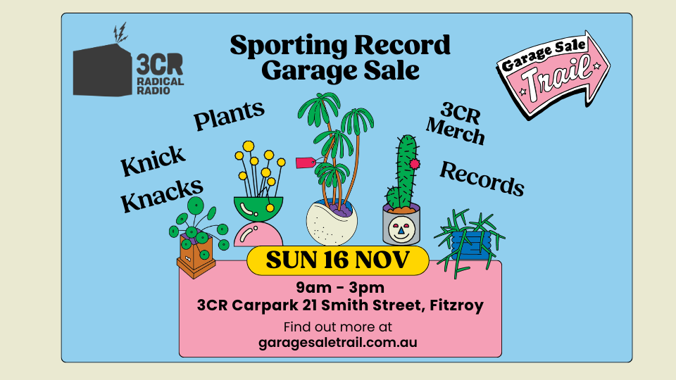 3CR Garage Sale - Sunday 16 November