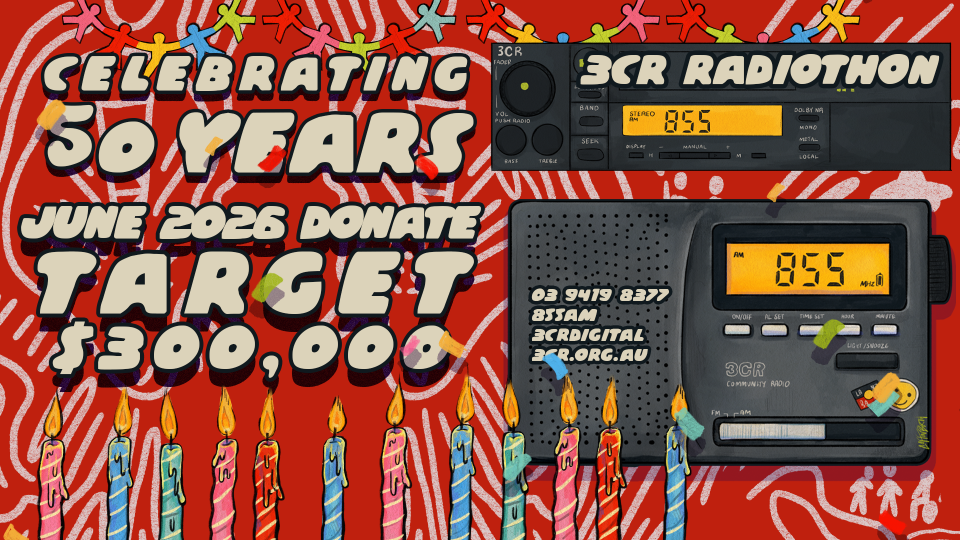 Support the 3CR Radiothon in June