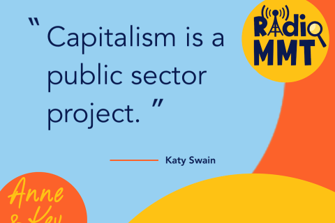 "Capitalism is a public sector project"