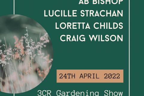 3CR Gardening Show - AB Bishop, Loretta Childs, Craig P Wilson, Lucille Strachan