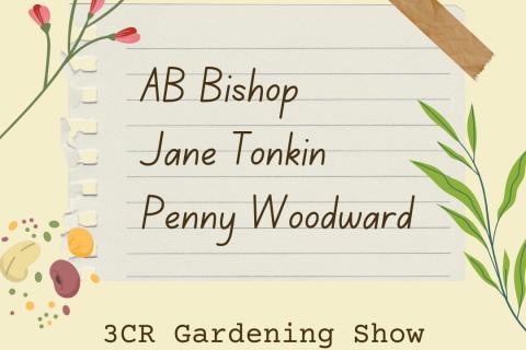 3CR Gardening Show  - AB Bishop will be joined by Jane Tonkin and Penny Woodward