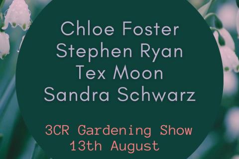 3CR Gardening Show  - Chloe Foster will be joined by Stephen Ryan, Tex Moon and Sandra Schwarz