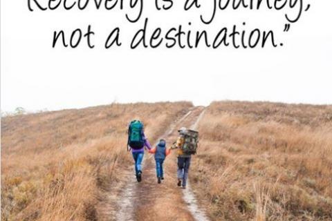 Recovery is a journey, not a destination.