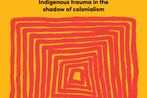 Cover of 'All Our Relations: Indigenous trauma in the shadow of colonialism'