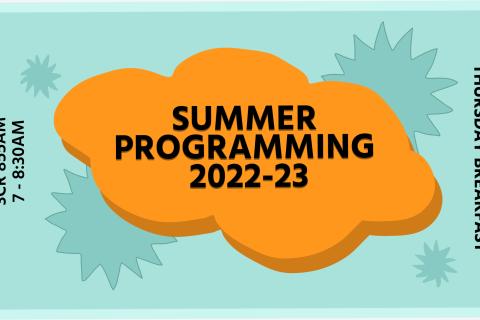 Thursday Brekky Summer Programming. A digital illustration of an orange cloud floating on a blue back ground. Black letters across the cloud read "SUMMER PROGRAMMING 2022-23".  