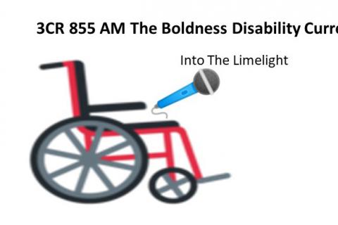 Picture Wheelchair holding a microphone Text 3CR 855AM The Boldness Disability Current Affair interviews Into The Limelight