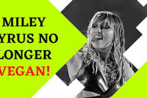 Miley Cyrus no longer vegan