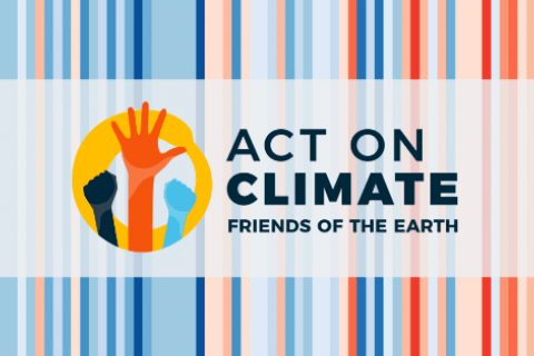 Friends of the Earth's Act on Climate collective