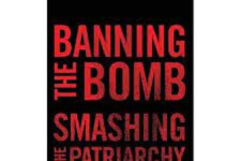 A book cover in red and black. Text says Banning the Bomb, Smashing the Patriarchy by Ray Acheson