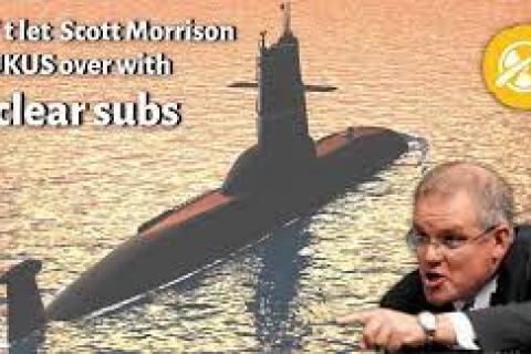 Nuclear subs: bad for people, planet & peace