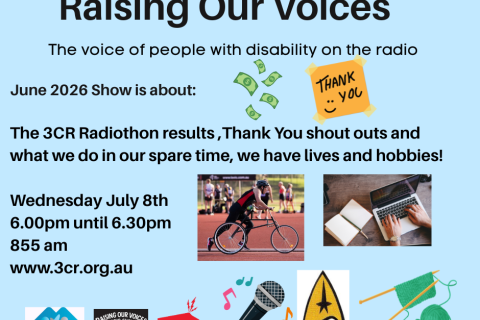 Text Description of the July content on a blue background. Images of a frame runner, knitting, writing and other hobbies. Image includes 3CR AMIDA and Raising our Voices logos underneath