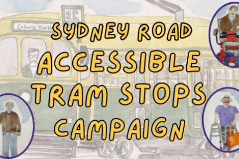 Sydney Road Accessible Tram Stops Now campaign