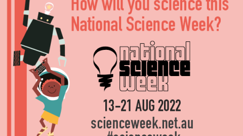How will you science this National Science Week? 13-21 August 2022, scienceweek.net.au #scienceweek