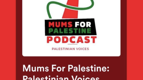 Mums for Palestine Podcast: Palestinian Voices