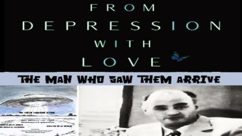 from Depression with Love & The Man Who Saw Them Arrive