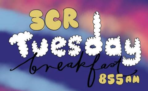 Bubble writing says '3CR Tuesday Breakfast 855am' on top of a rainbow background