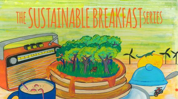 Sustainable Breakfast Series 2016