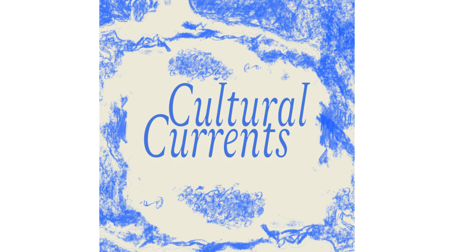 Cultural Currents