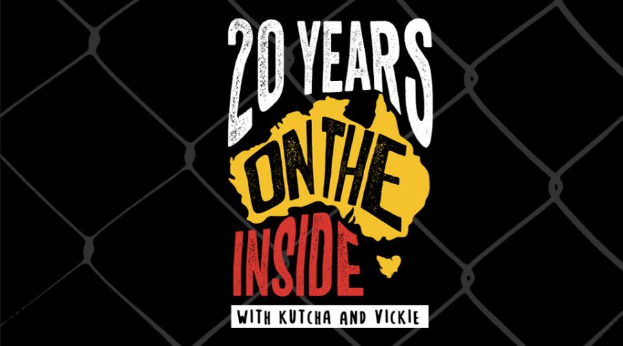 20 Years on the Inside with Vickie and Kutcha 