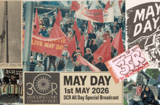 3CR – Celebrating 50 Years (of May Day Coverage)!